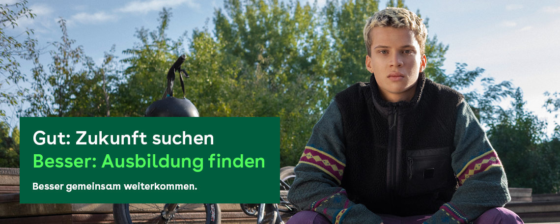 Gut: Zukunft suchen. Besser: Ausbildung finden.